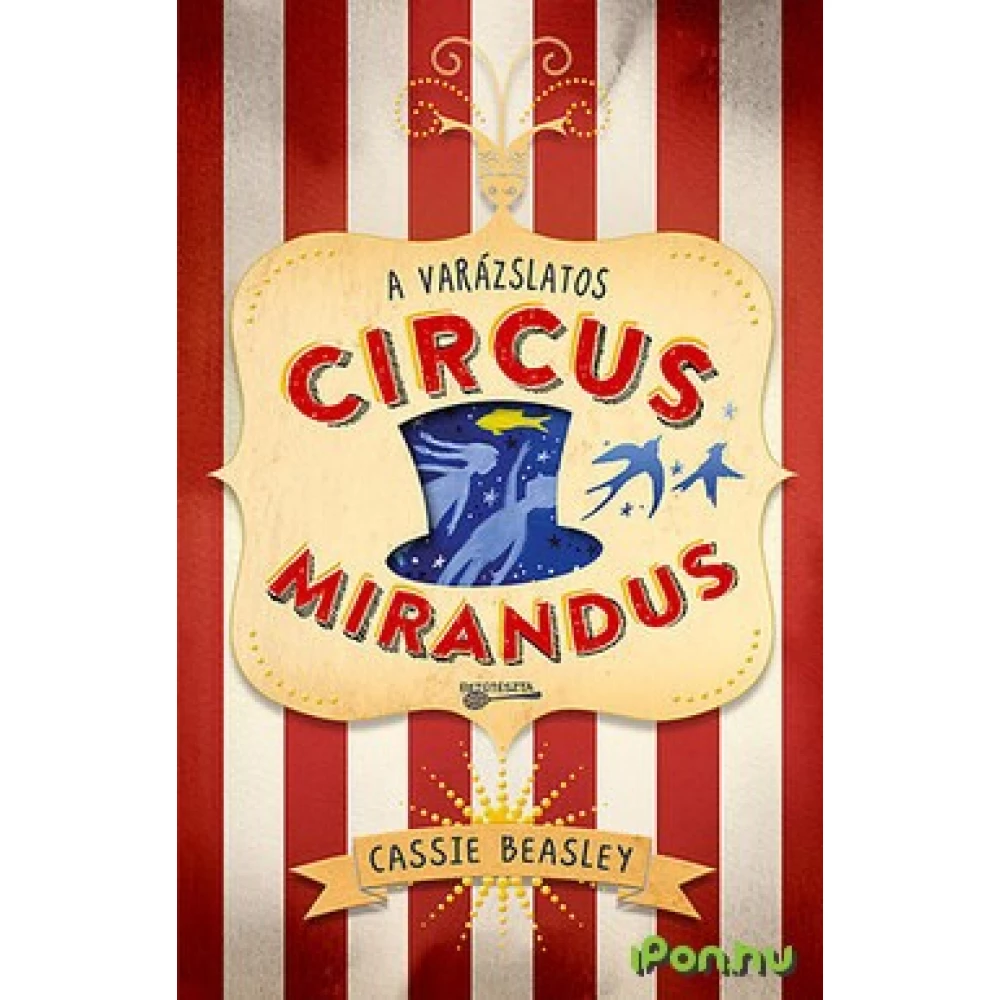 Cassie Beasley - A magija Circus Mirandus