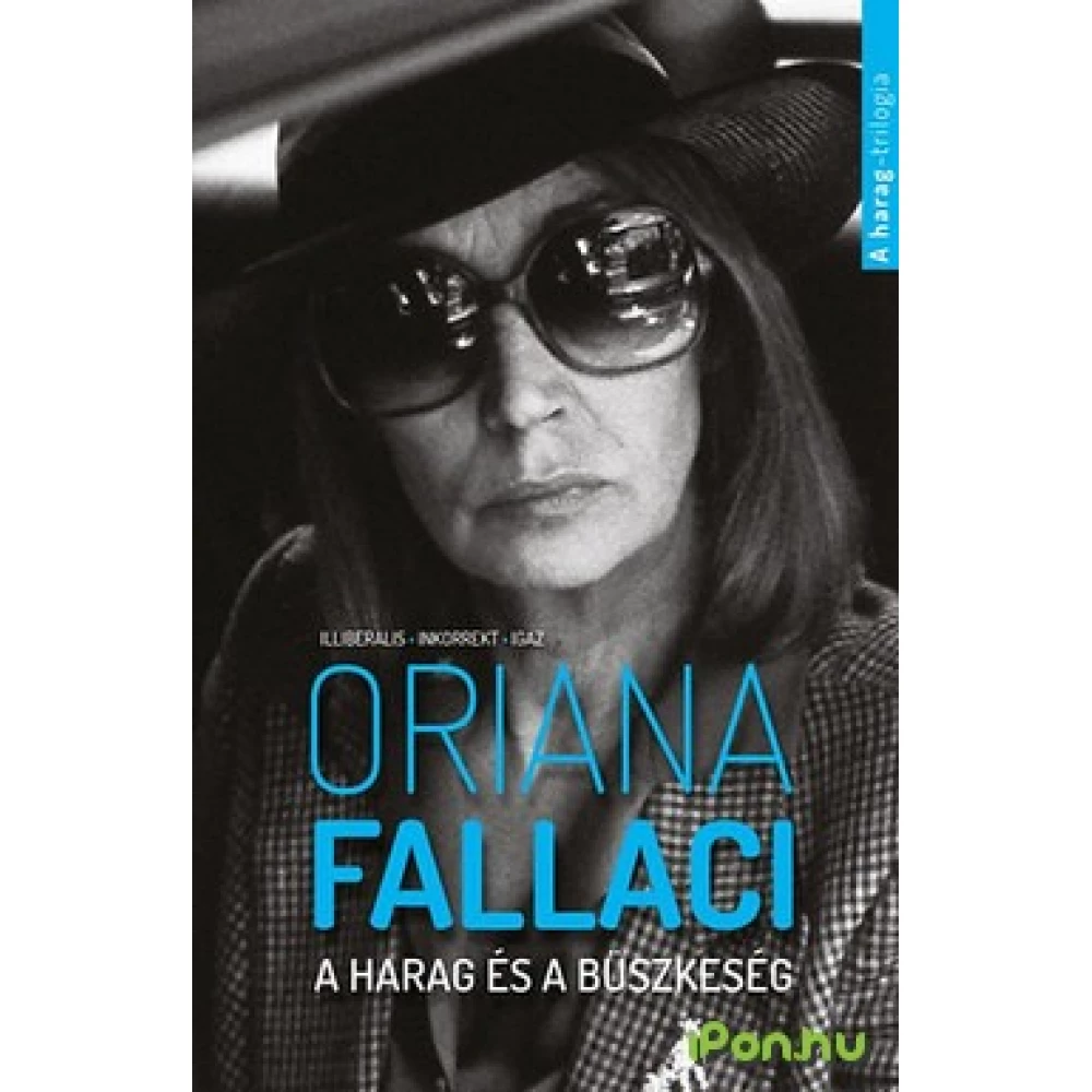 Oriana Fallaci - A harag i a büszkeség