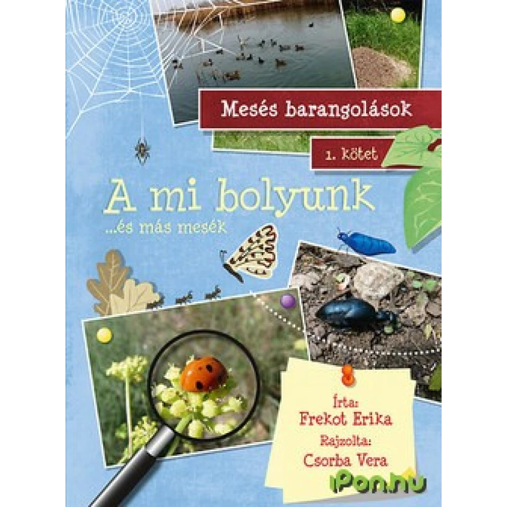Frekot Erika - A mi bolyunk i más tales Frekot Erika - A mi bolyunk i más tales