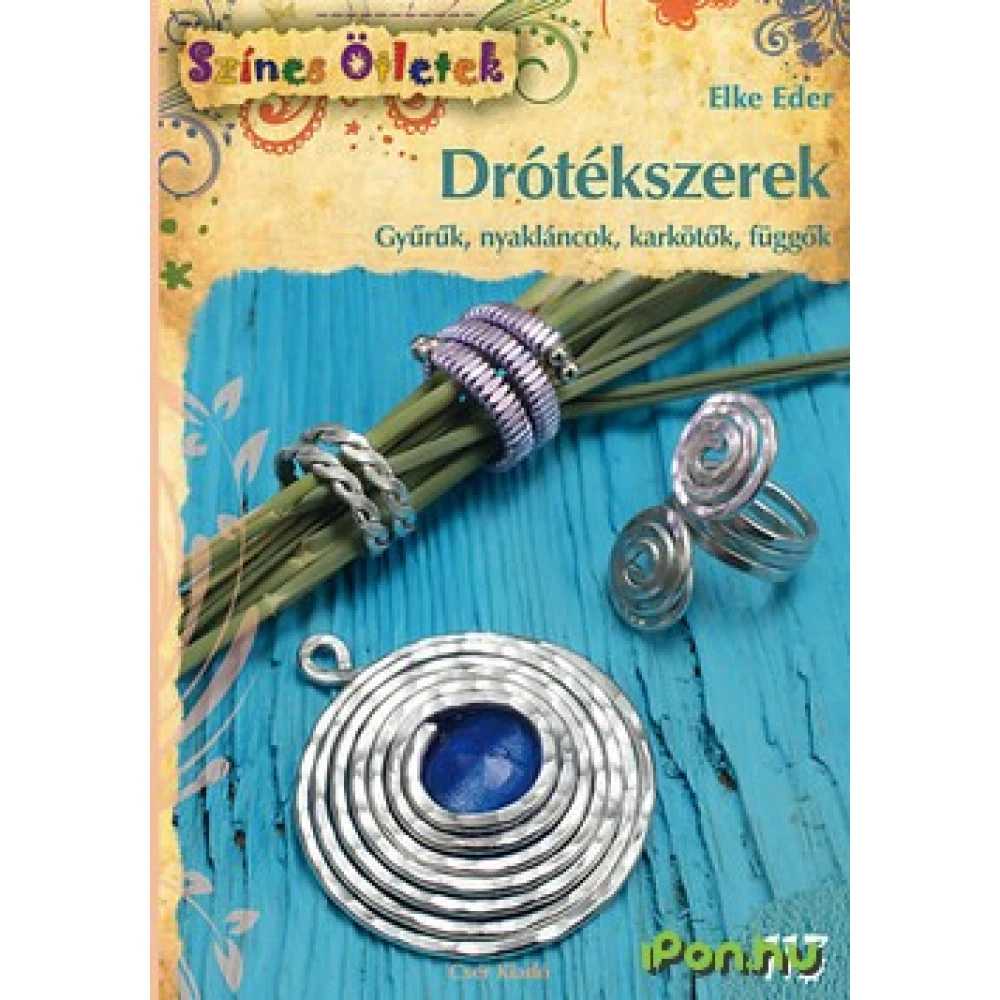 Elke Eder - Drótékszerek Elke Eder - Drótékszerek