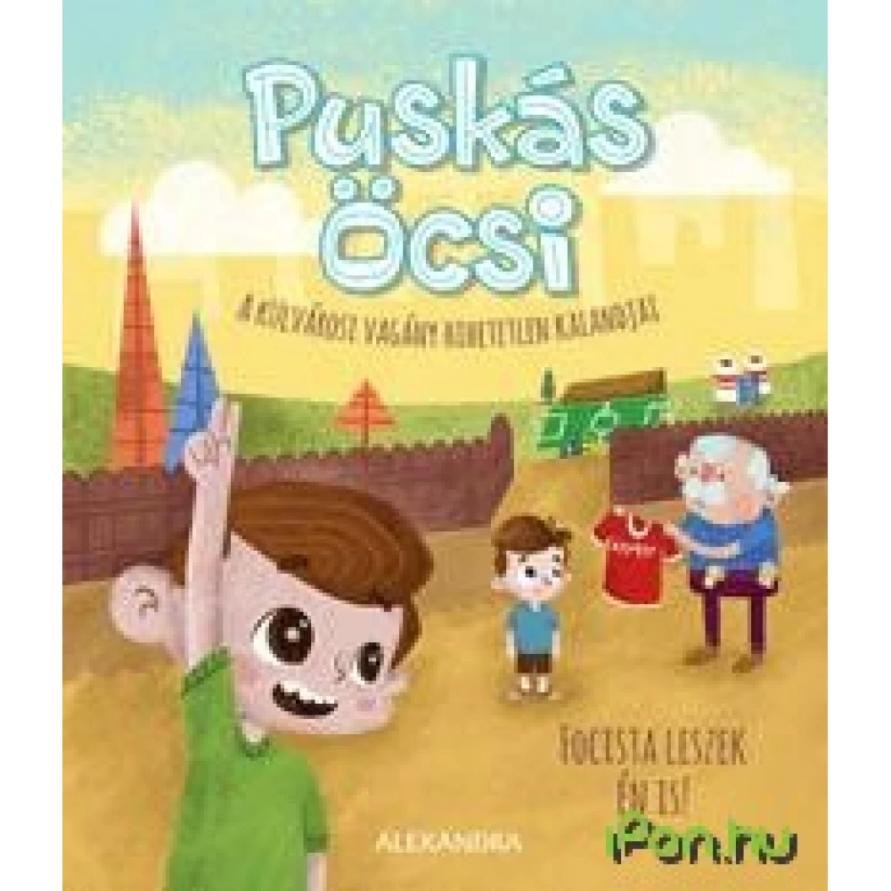 Kemény Kristóf Puskás Öcsi 2. Focista leszek én is! iPon