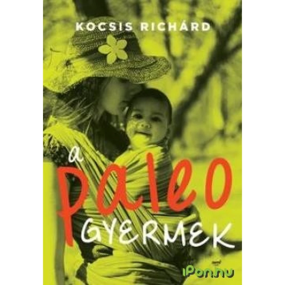 Kocsis Richárd - A paleo dijete Kocsis Richárd - A paleo dijete