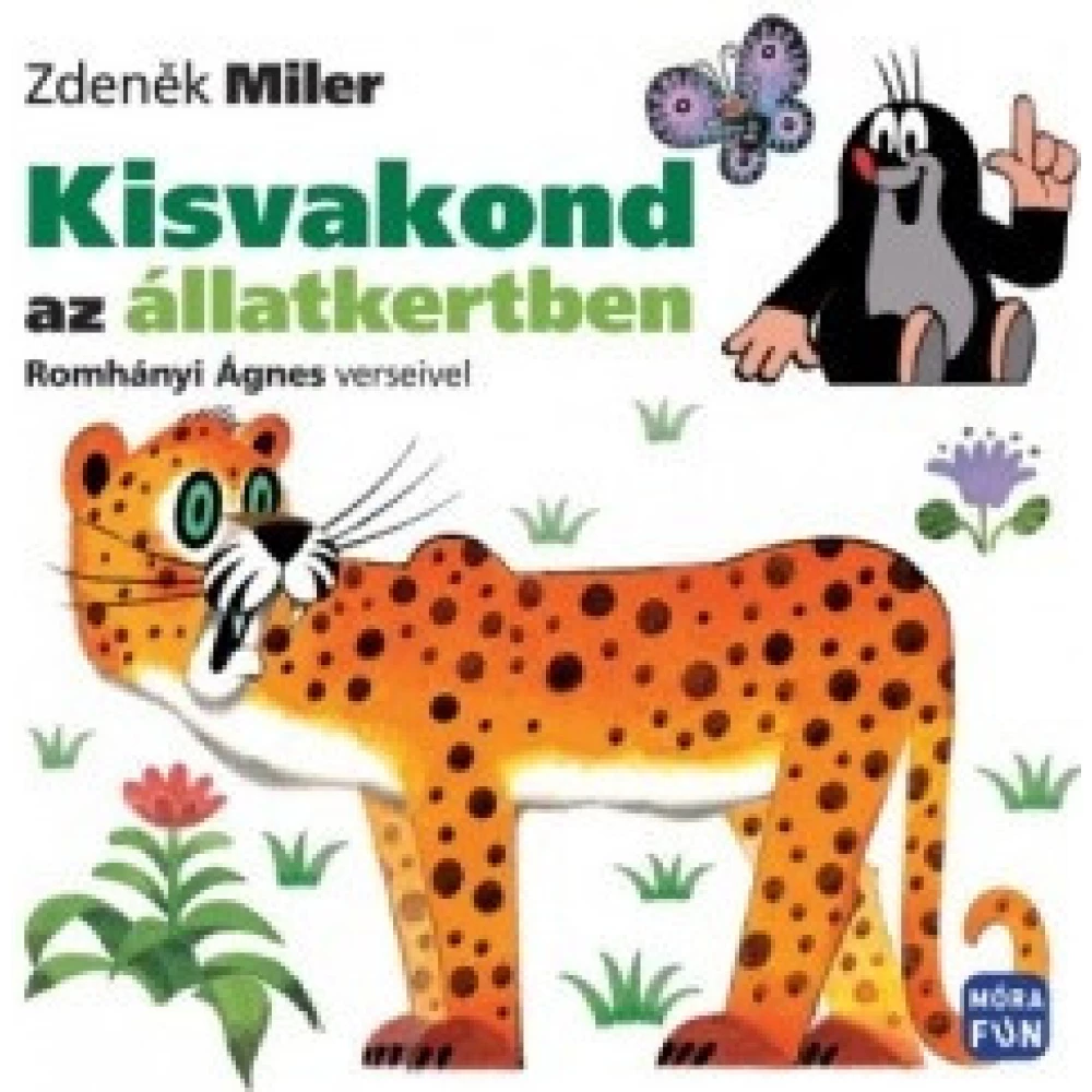 Zdenek Miler - Kisvakond az állatkertben Zdenek Miler - Kisvakond az állatkertben