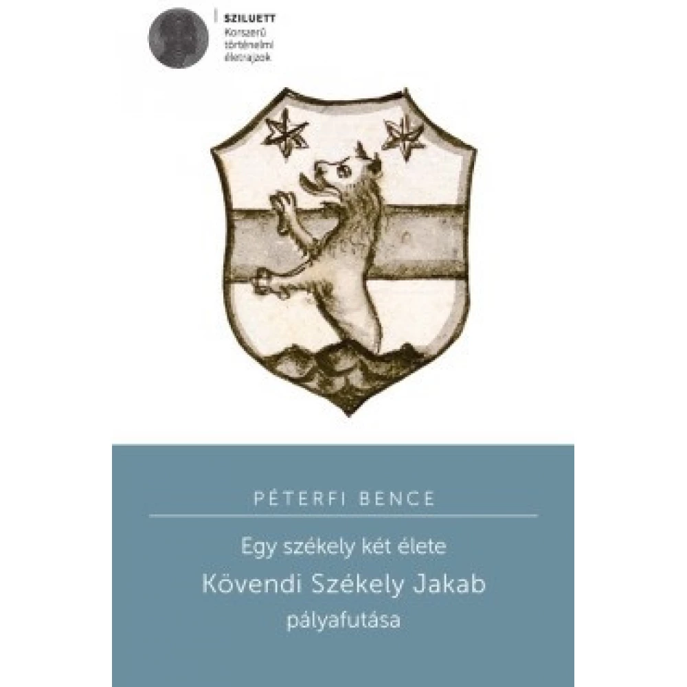 Péterfi Bence - Egy székely two his life - Kövendi Székely Jakab pályafutása Péterfi Bence - Egy székely two his life - Kövendi Székely Jakab pályafutása