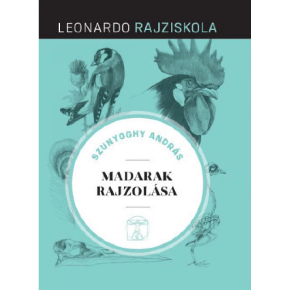 Szunyoghy András - Madarak rajzolása - Leonardo rajziskola - iPoncomp.com