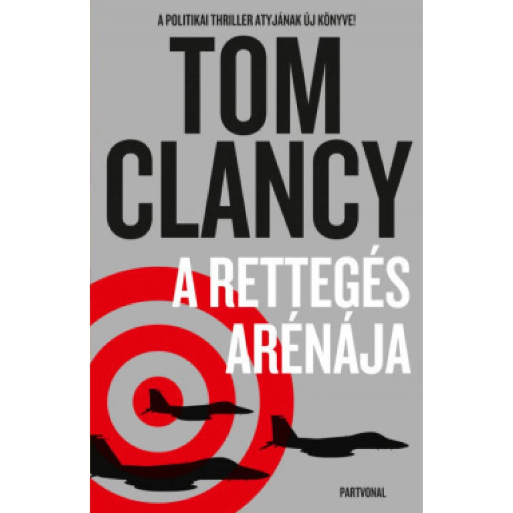 Tom Clancy - A rettegés arénája