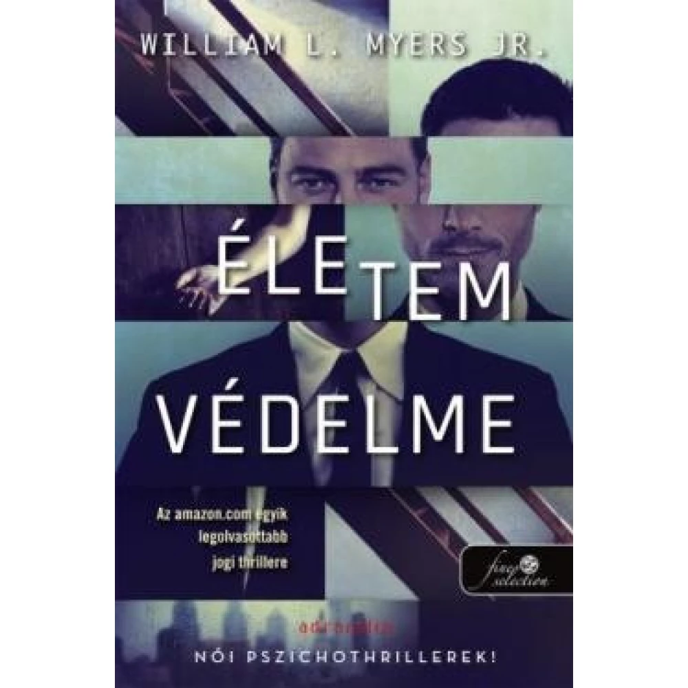 William L. Myers Jr. - Életem védelme William L. Myers Jr. - Életem védelme