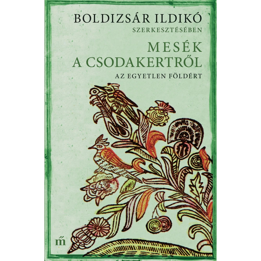 Mesék a csodakertről - Az egyetlen földért Mesék a csodakertről - Az egyetlen földért