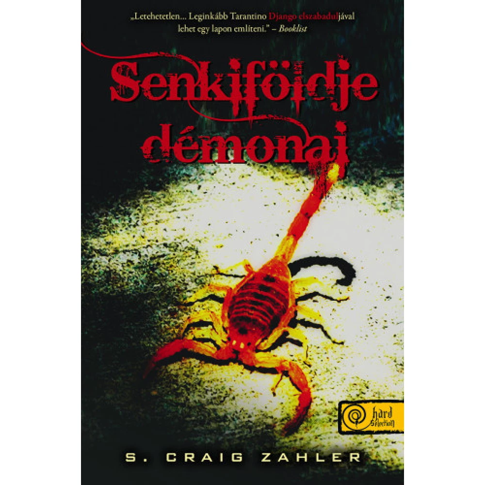 S. Craig Zahler - Senkiföldje démonai S. Craig Zahler - Senkiföldje démonai