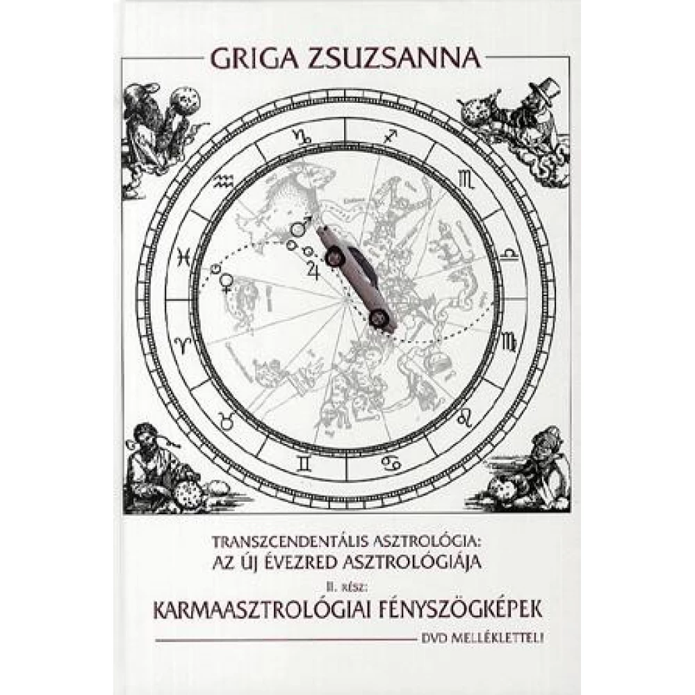 Griga Zsuzsanna - Transzcendentális asztrológia: Az new évezred  asztrológiája II. section (DVD-melléklettel) - iPon - hardware and software  news, reviews, webshop, forum
