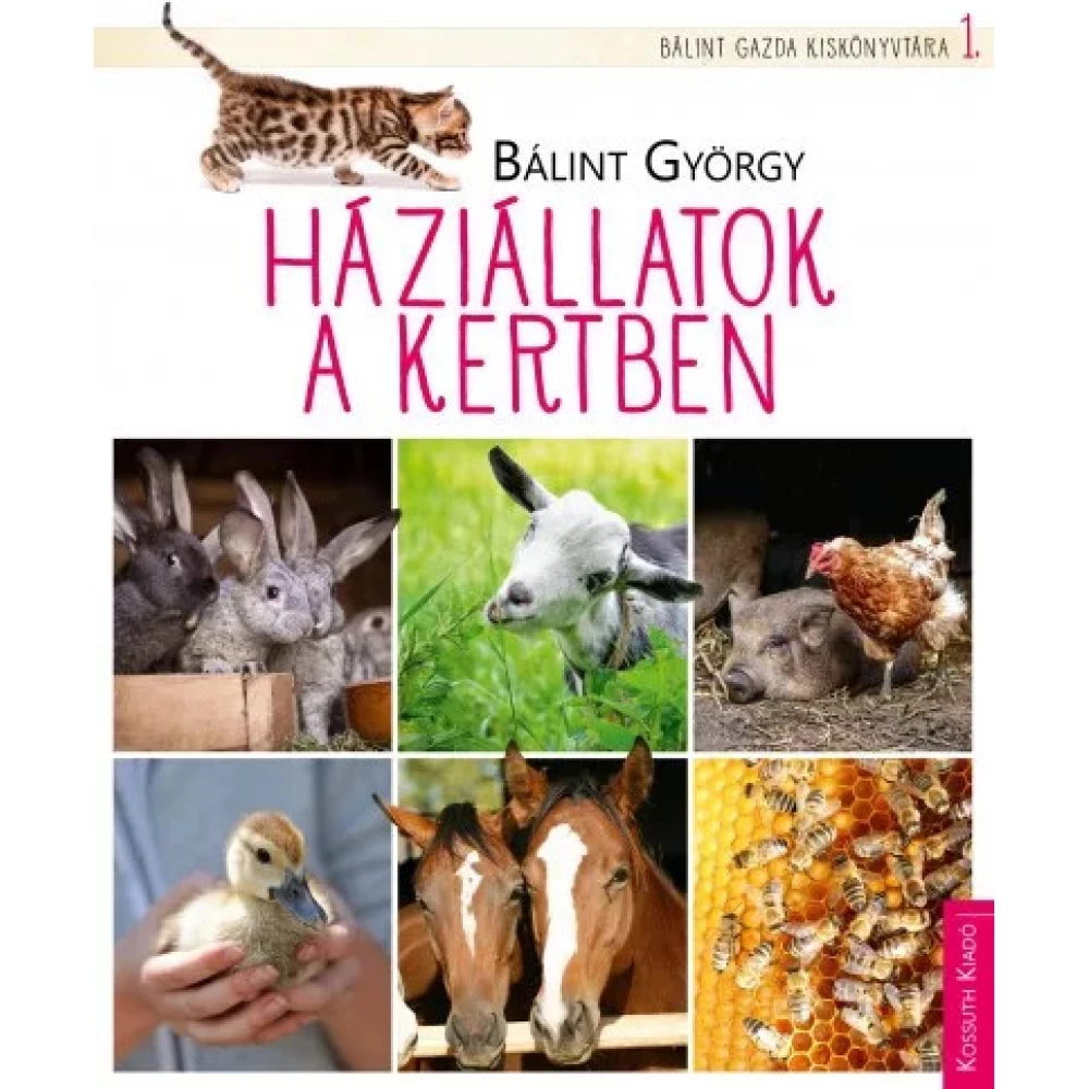 Bálint György - Háziállatok a kertben - iPon - hardver és szoftver