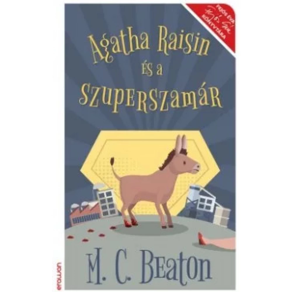 M. C. Beaton - Agatha Raisin i a szuperszamár