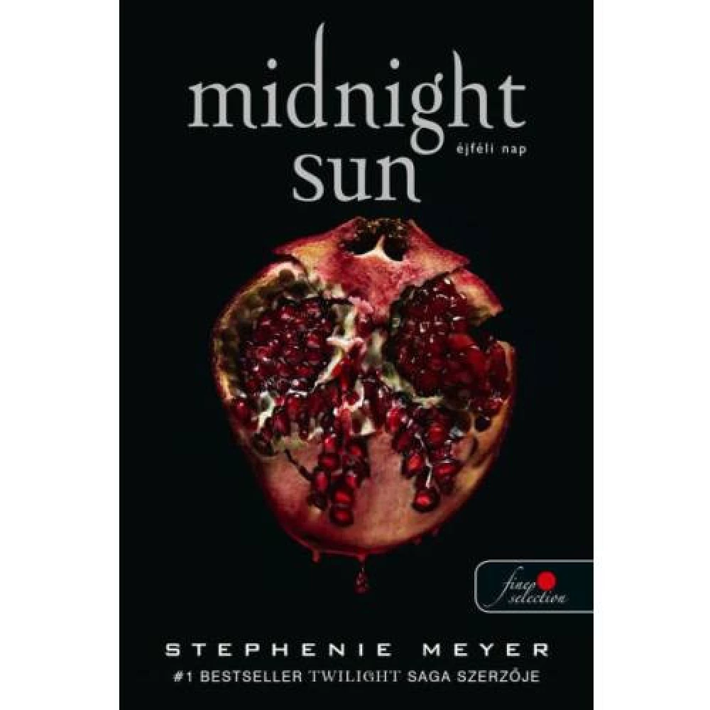 Vestiging Autorisatie Scheiden Stephenie Meyer - Midnight Sun - Éjféli Nap - iPon - hardware and software  news, reviews, webshop, forum