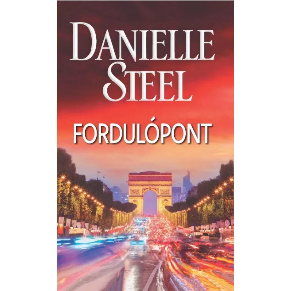 Danielle Steel - Fordulópont Danielle Steel - Fordulópont