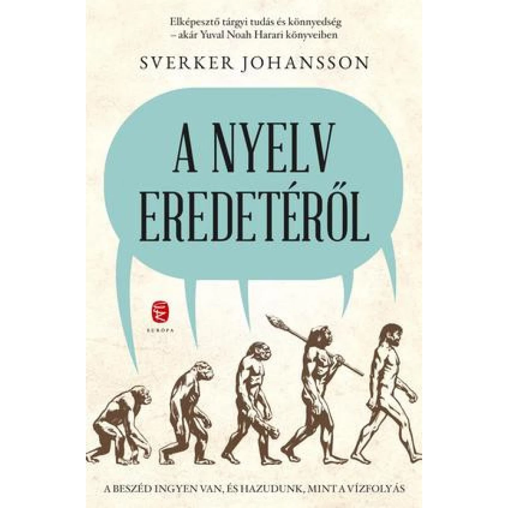 Johansson Sverker A Nyelv Eredeterol A Beszed Ingyen Van And Hazudunk Mint A Vizfolyas Ipon Hardware And Software News Reviews Webshop Forum