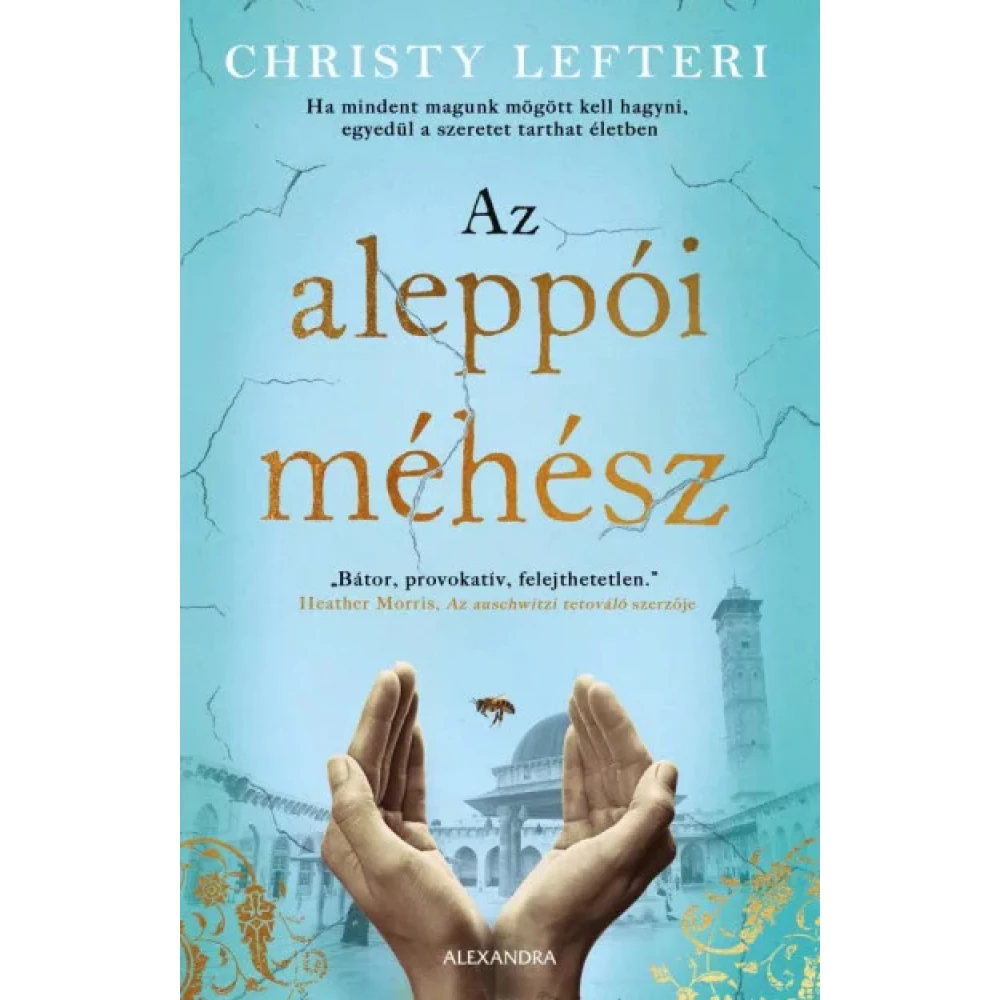 Christy Lefteri - Az aleppói méhész Christy Lefteri - Az aleppói méhész