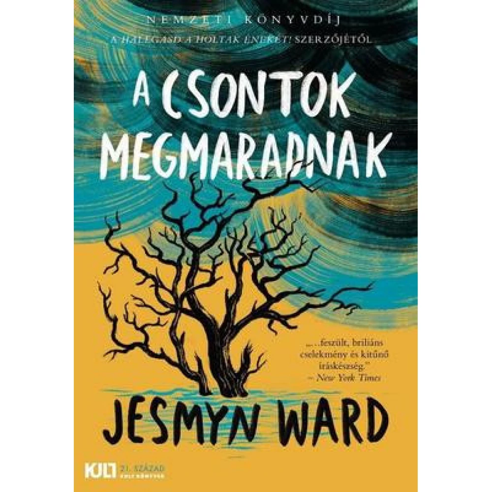 Jesmyn Ward - A csontok megmaradnak Jesmyn Ward - A csontok megmaradnak