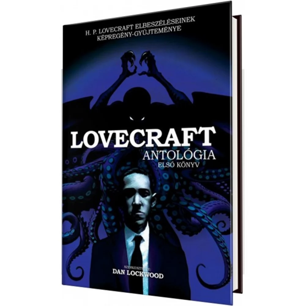 Howard Phillips Lovecraft - Lovecraft antológia - First kötet
