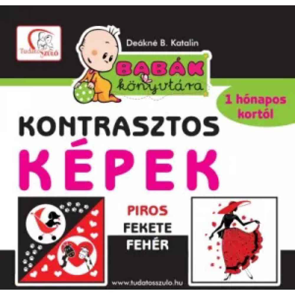 Deákné B. Katalin - Kontrasztos képek - Piros - fekete - fehér - Babák könyvtára - 1 hónapos kortól