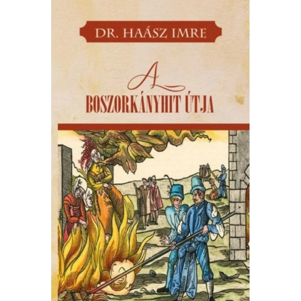 Dr. Haász Imre - A boszorkányhit útja