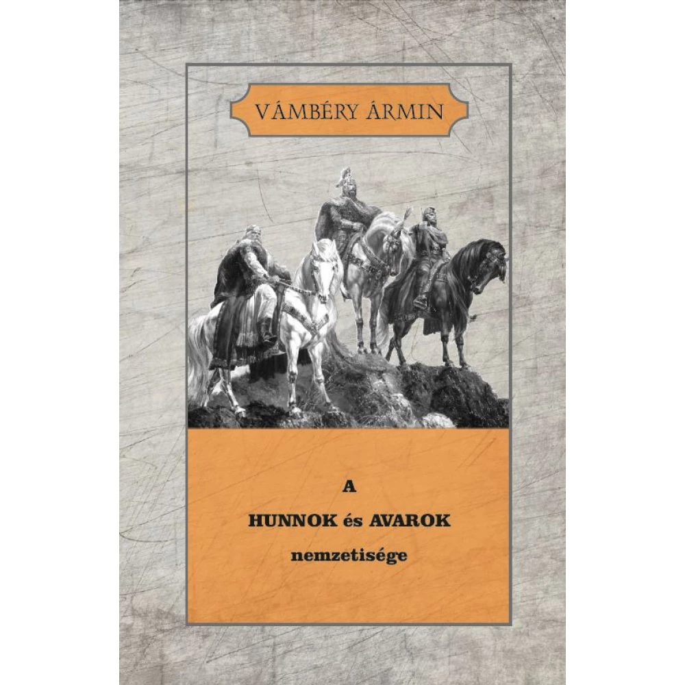 Vámbéry Ármin - A Huni i Avarok Vámbéry Ármin - A Huni i Avarok