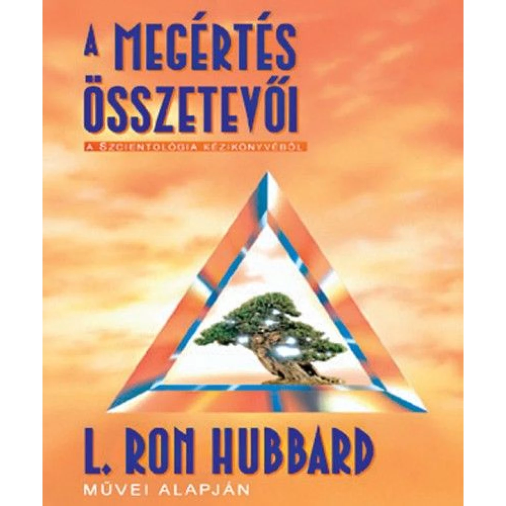 L. Ron Hubbard - A megértés összetevői
