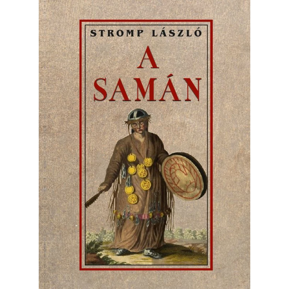 Stromp László - A samán Stromp László - A samán