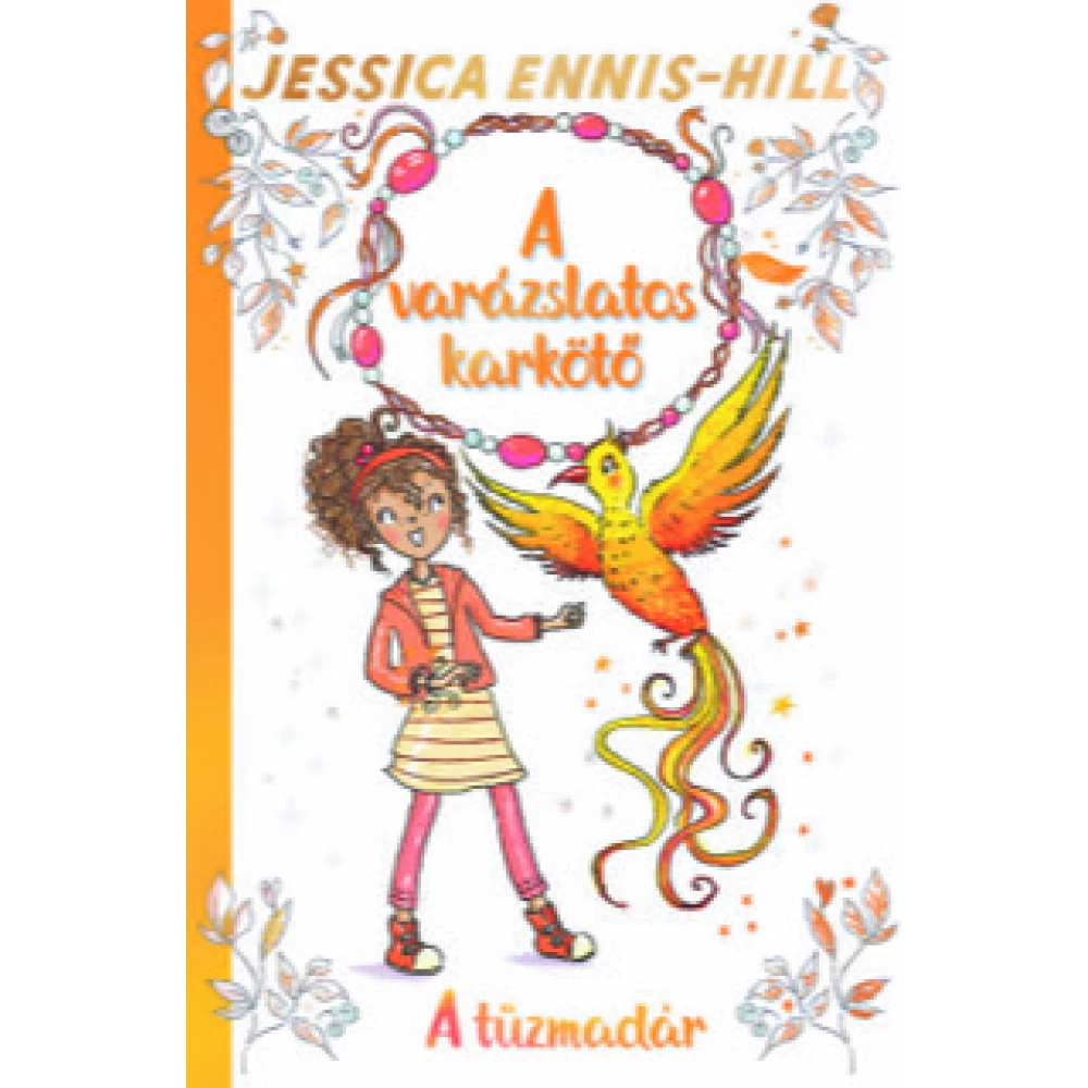 Jessica Ennis-Hill - A magija narukvica 6. - A tűzmadár Jessica Ennis-Hill - A magija narukvica 6. - A tűzmadár